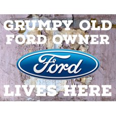 Grumpy Old Ford Owner Lives Here tin sign